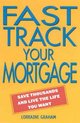 Fast Track Your Mortgage