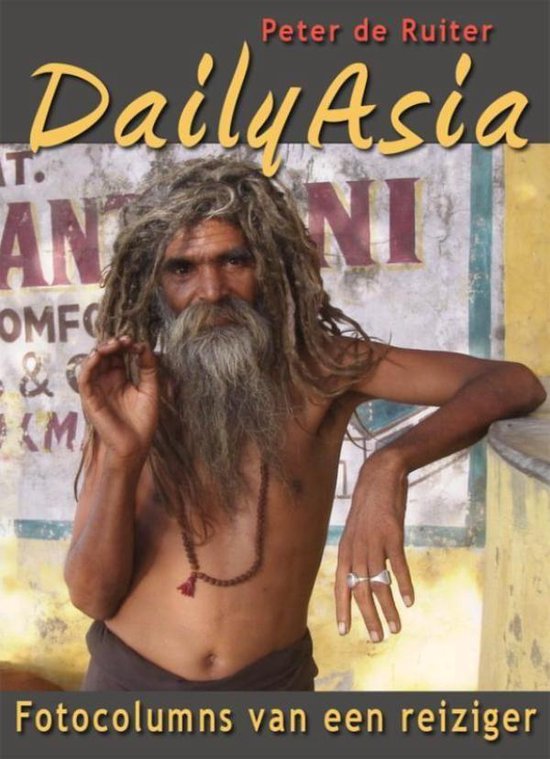 Cover van het boek 'Daily Asia - Fotocolums van een reiziger' van P. de Ruiter
