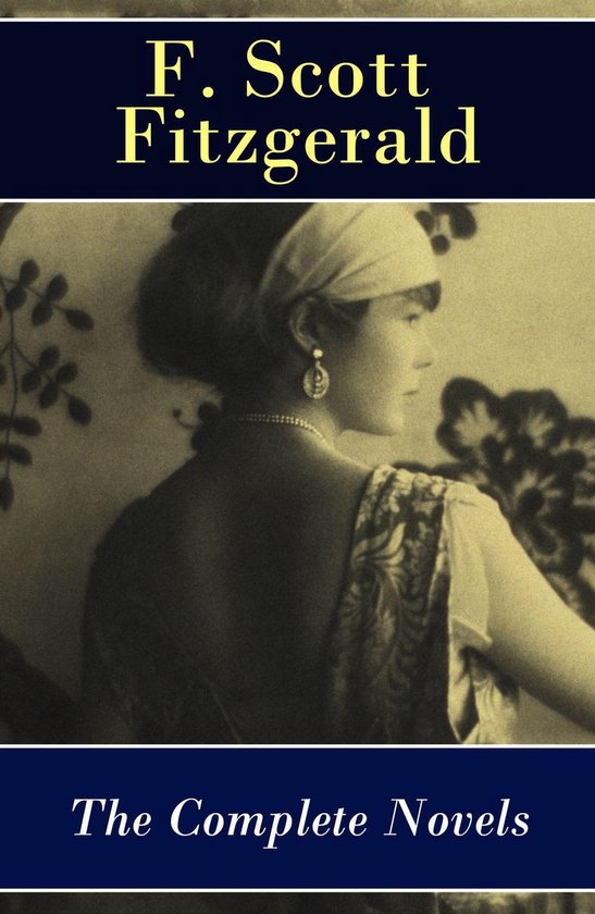 The Complete Novels of F. Scott Fitzgerald: This Side of Par ... - cover
