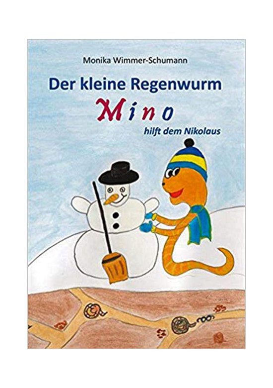Der kleine Regenwurm MINO 2 - Der kleine Regenwurm Mino hilf ... - cover