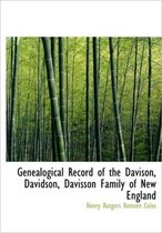 Genealogical Record of the Davison, Davidson, Davisson Family of New England