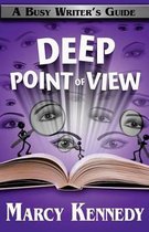 Busy Writer's Guides- Deep Point of View