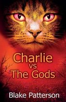 Charlie Vs the Gods