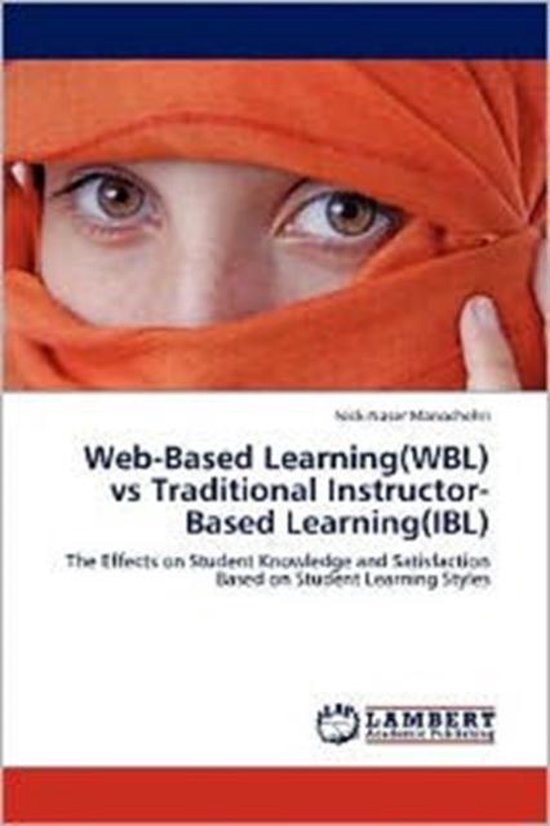Web-Based Learning(WBL) vs Traditional Instructor-Based Learning(IBL ...