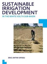 Sustainable Irrigation Development in the White Volta sub-Basin