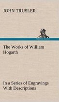 The Works of William Hogarth