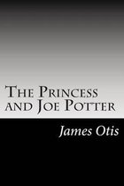 The Princess and Joe Potter