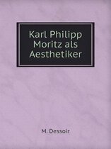 Karl Philipp Moritz als Aesthetiker