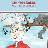 Grandpa Kolbe and the Squirrels