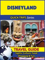 Disneyland Travel Guide (Quick Trips Series)