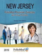 New Jersey Physician Directory with Healthcare Facilities 2019 Twenty-First Edition