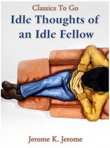 Classics To Go - Idle Thoughts of an Idle Fellow