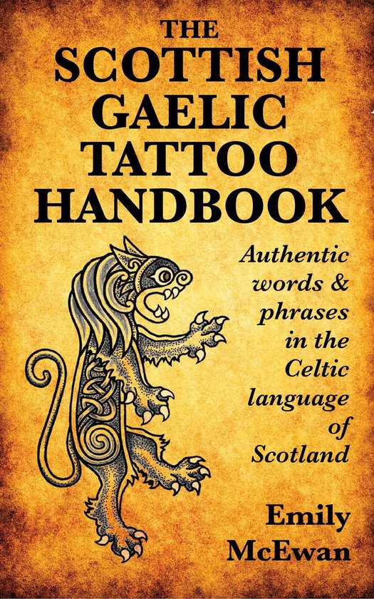 The Scottish Gaelic Tattoo Handbook: Authentic Words and Phr ... - cover