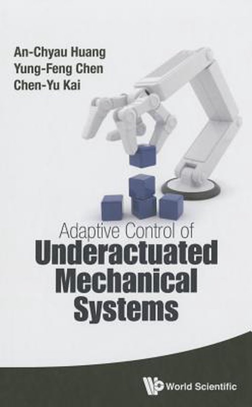 Adaptive Control of Underactuated Mechanical Systems | 9789814663540 ...