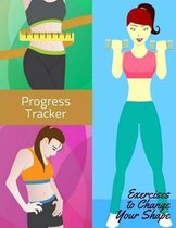 Progress Tracker Exercises to Change Your Shape