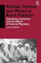 Kinship, Honour and Money in Rural Pakistan