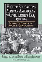 Perspectives on the History of Higher Education - Higher Education for African Americans Before the Civil Rights Era, 1900-1964
