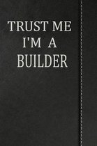 Trust Me I'm a Builder