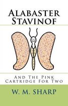 Alabaster Stavinof and the Pink Cartridge for Two