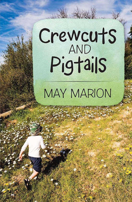 Crewcuts and Pigtails (ebook), May Marion 9781490861555 Boeken