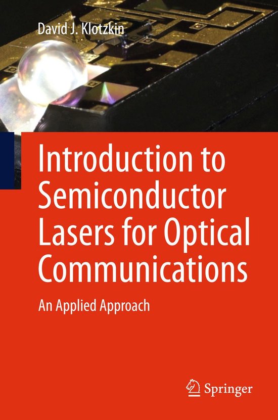 Introduction to Semiconductor Lasers for Optical Communications (ebook), David J....