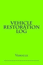 Vehicle Restoration Log