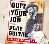 Quit Your Job/Play Guitar
