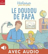 Histoires pour les petits 2 - Le doudou de Papa