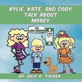 Kylie, Kate, and Cody Talk about Money