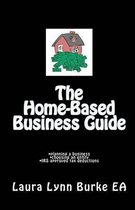 The Home-Based Business Guide