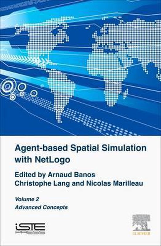 Agentbased Spatial Simulation with NetLogo, Volume 2 9781785481574