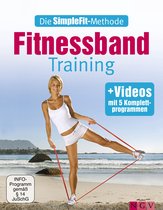 Die SimpleFit-Methode - Die SimpleFit-Methode - Fitnessband-Training