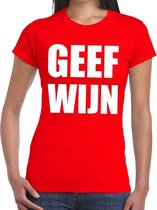 Geef Wijn tekst t-shirt rood dames XS