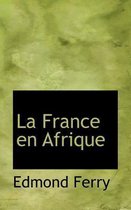 La France En Afrique