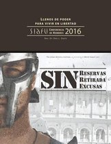Sin Reservas, Sin Retirada, Sin Excusas