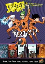 Twisted Journeys (R)- Hero City