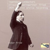 Richard Strauss & Oskar Fried & Felix Weingartner - Legendary Conductors (CD)