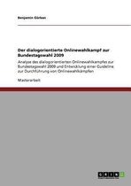 Der dialogorientierte Onlinewahlkampf zur Bundestagswahl 2009