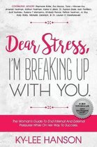 Dear Stress, I'm Breaking Up with You