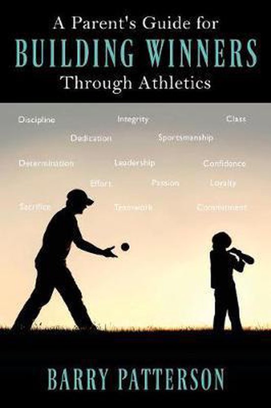 A Parent's Guide for Building Winners Through Athletics - cover
