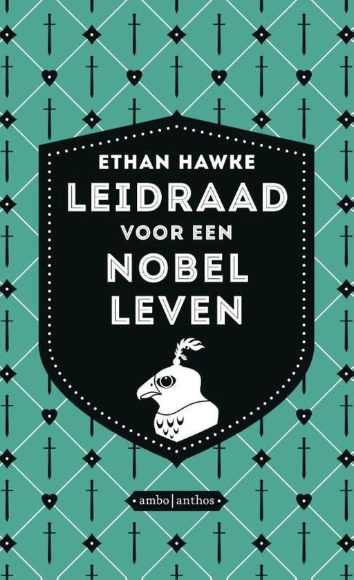 Leidraad voor een nobel leven - Ethan Hawke | Nextbestfoodprocessors.com
