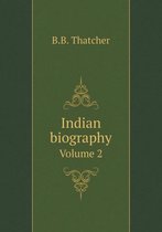 Indian biography Volume 2