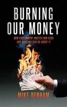 Burning Our Money