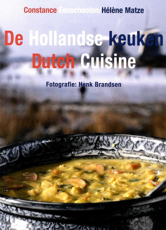 De Hollandse keuken/Dutch Cuisine