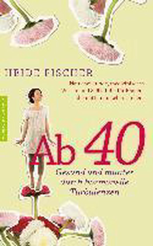 Ab 40 - gesund und munter durch hormonelle Turbulenzen - cover