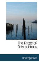 The Frogs of Aristophanes