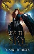 Her Elemental Dragons- Kiss The Sky