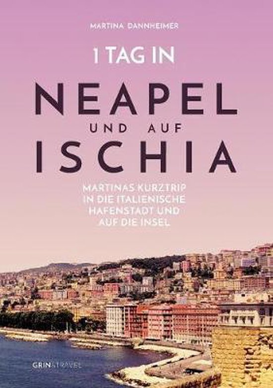 1 Tag in Neapel und auf Ischia - cover