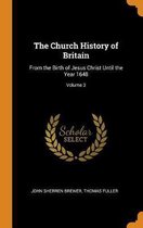 The Church History of Britain