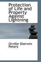 Protection of Life and Property Against Lightning